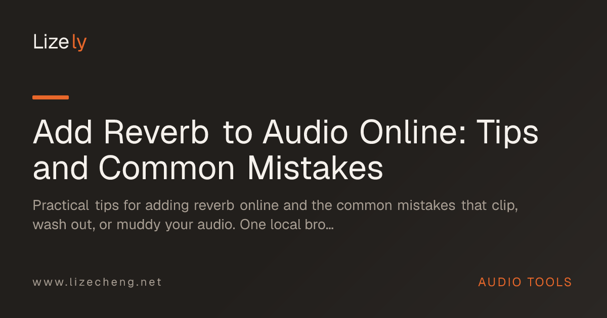 Add Reverb to Audio Online: Tips and Common Mistakes