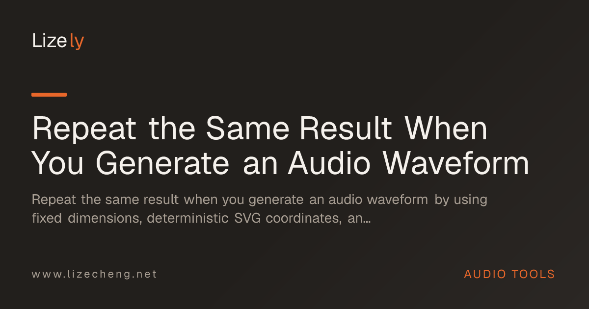 Repeat the Same Result When You Generate an Audio Waveform