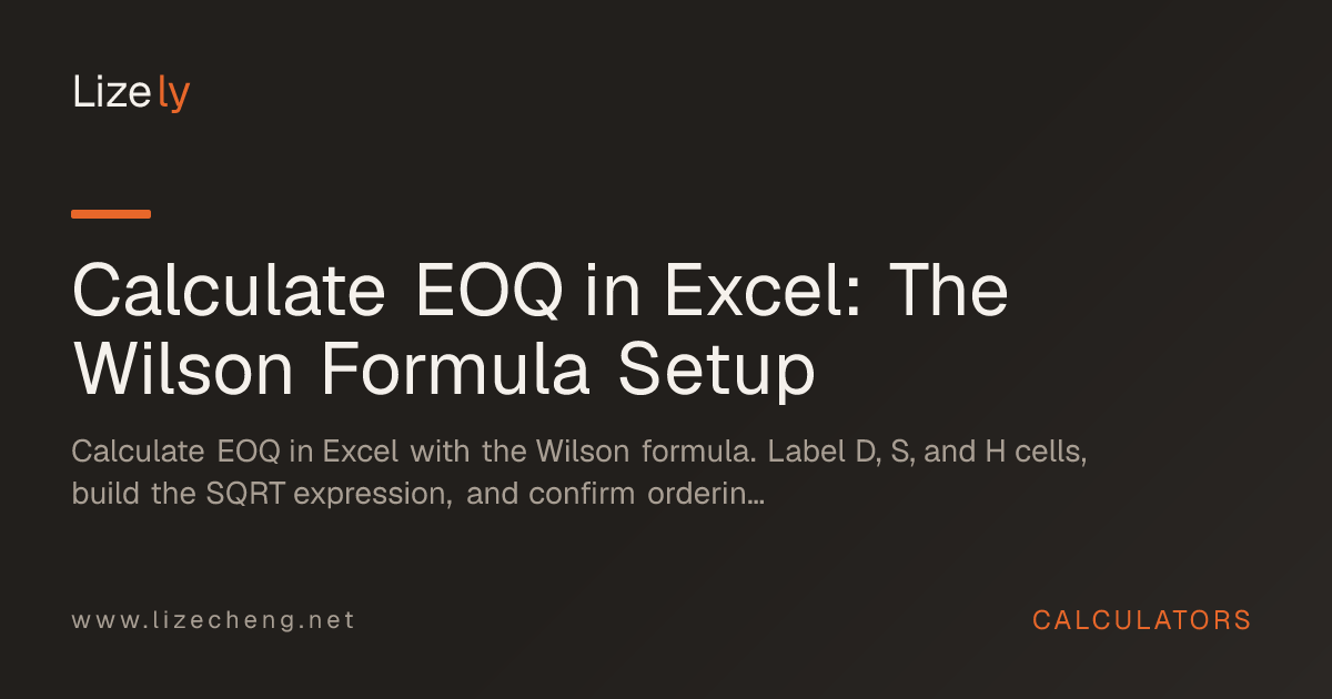 Calculate EOQ in Excel: The Wilson Formula Setup