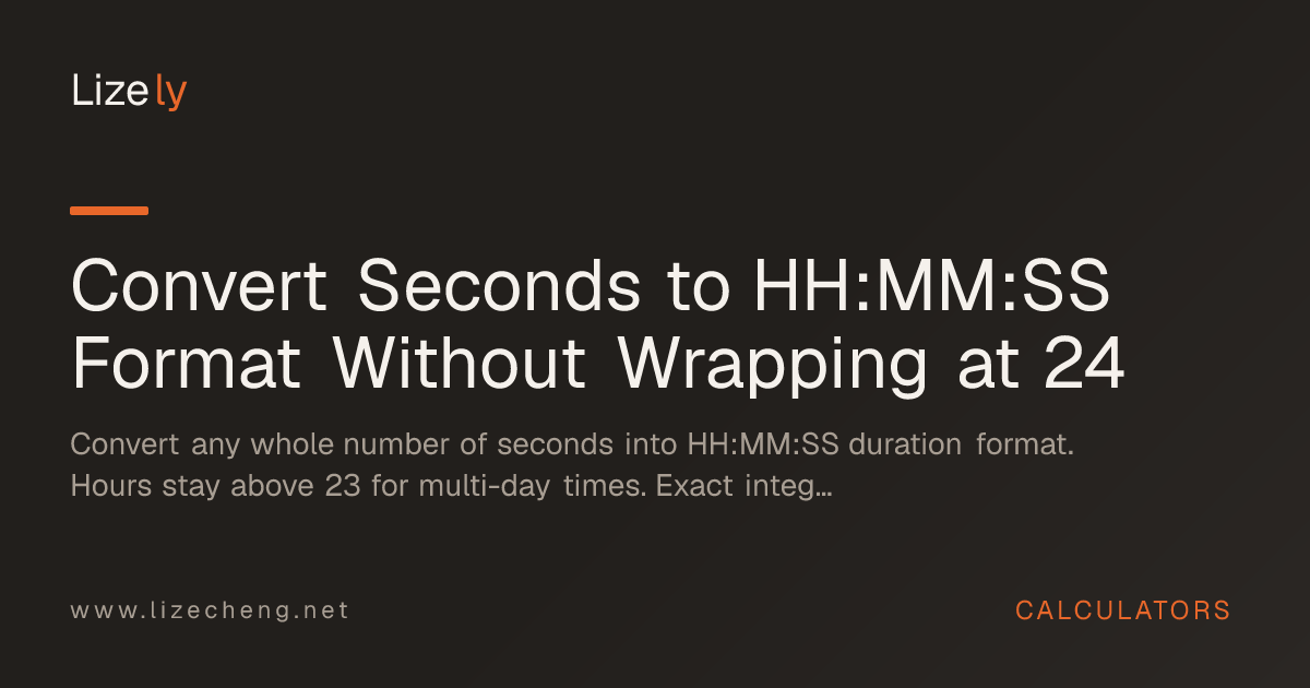 Convert Seconds to HH:MM:SS Format Without Wrapping at 24