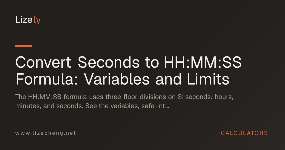 Convert Seconds to HH:MM:SS Formula: Variables and Limits