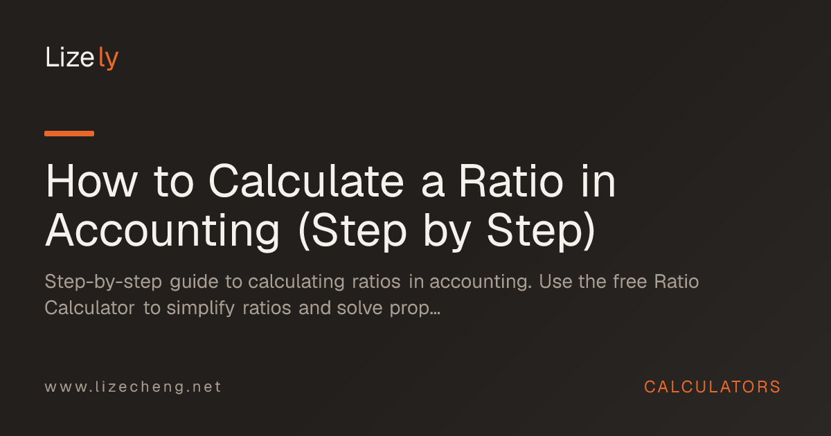How to Calculate a Ratio in Accounting (Step by Step)