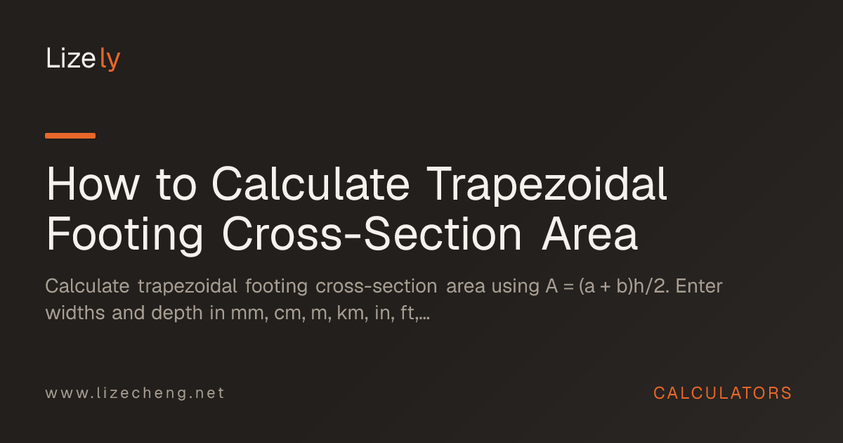 How to Calculate Trapezoidal Footing Cross-Section Area