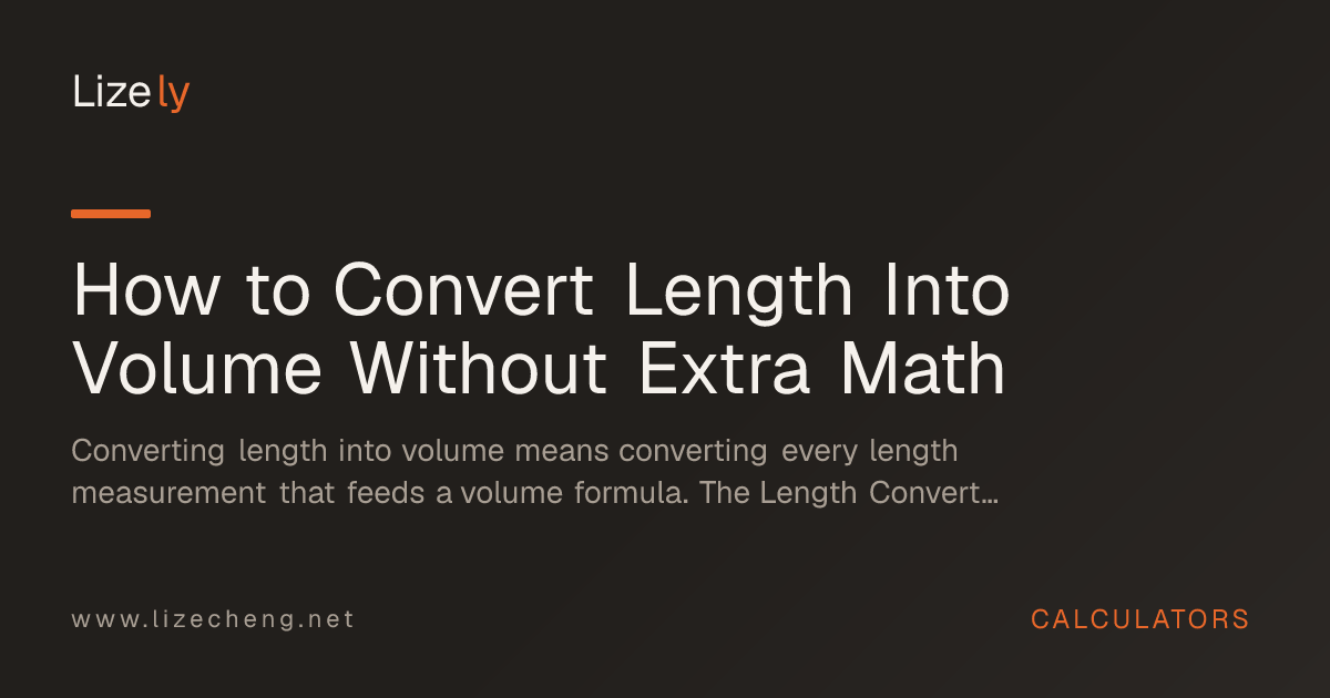 How to Convert Length Into Volume Without Extra Math