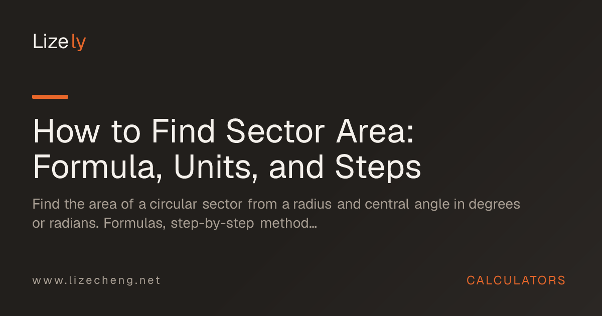 How to Find Sector Area: Formula, Units, and Steps