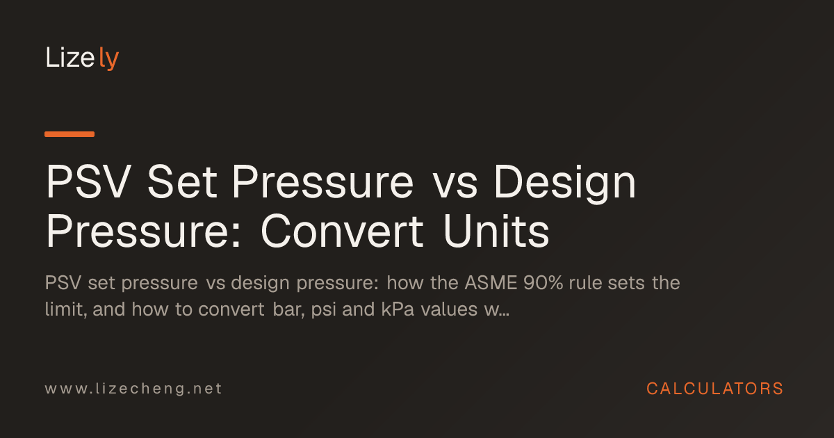 PSV Set Pressure vs Design Pressure: Convert Units