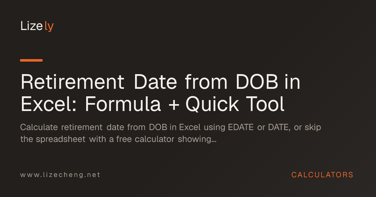 Retirement Date from DOB in Excel: Formula + Quick Tool
