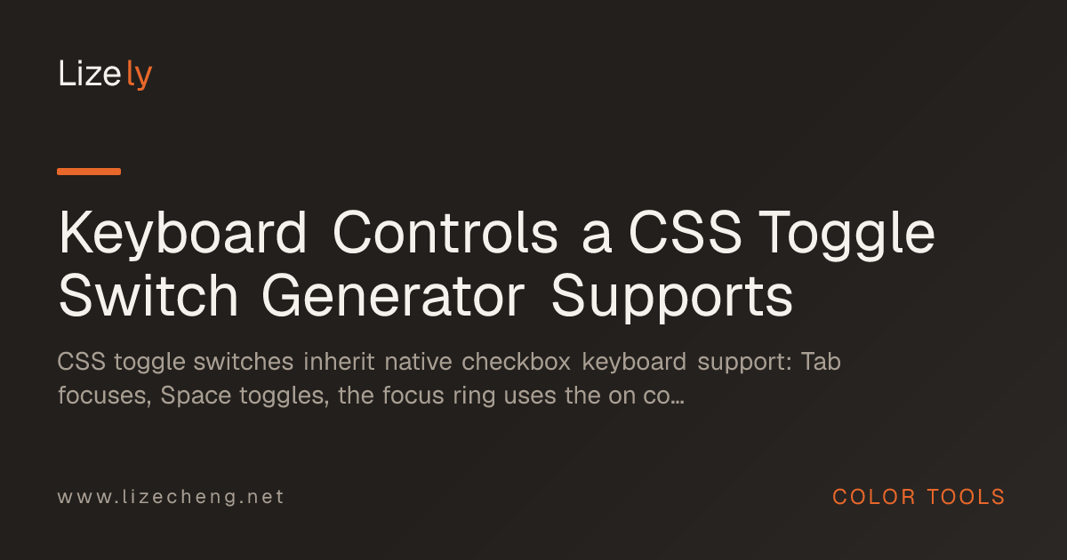 Keyboard Controls a CSS Toggle Switch Generator Supports