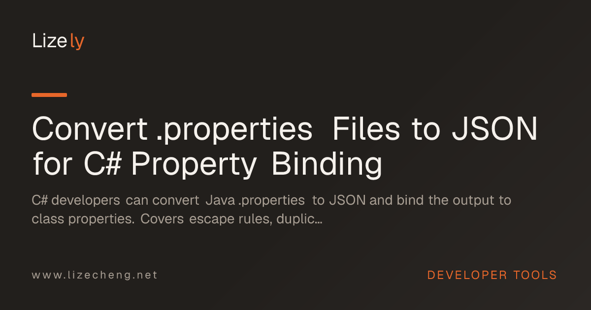 Convert .properties Files to JSON for C# Property Binding