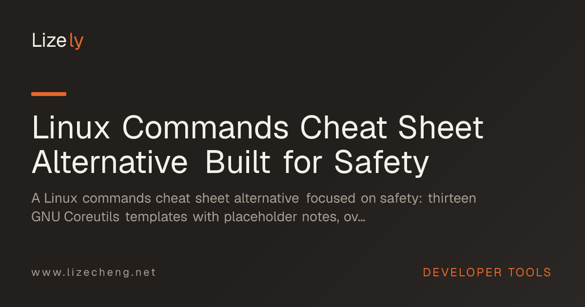 Linux Commands Cheat Sheet Alternative Built for Safety