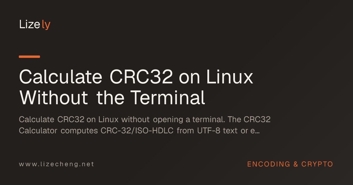Calculate CRC32 on Linux Without the Terminal