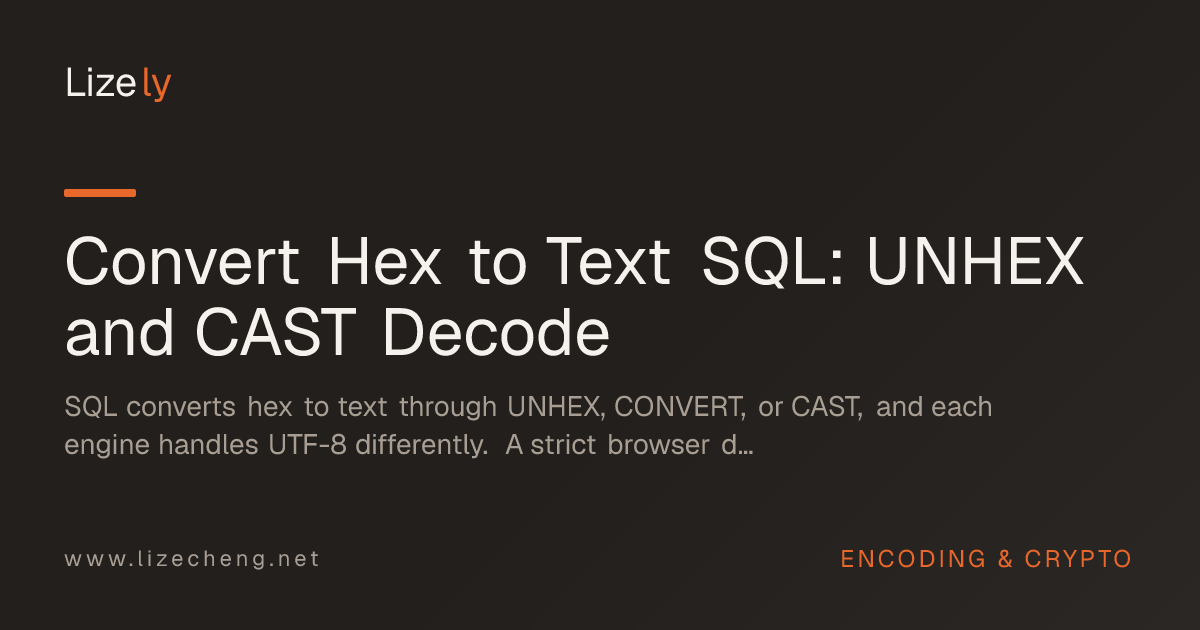 Convert Hex to Text SQL: UNHEX and CAST Decode