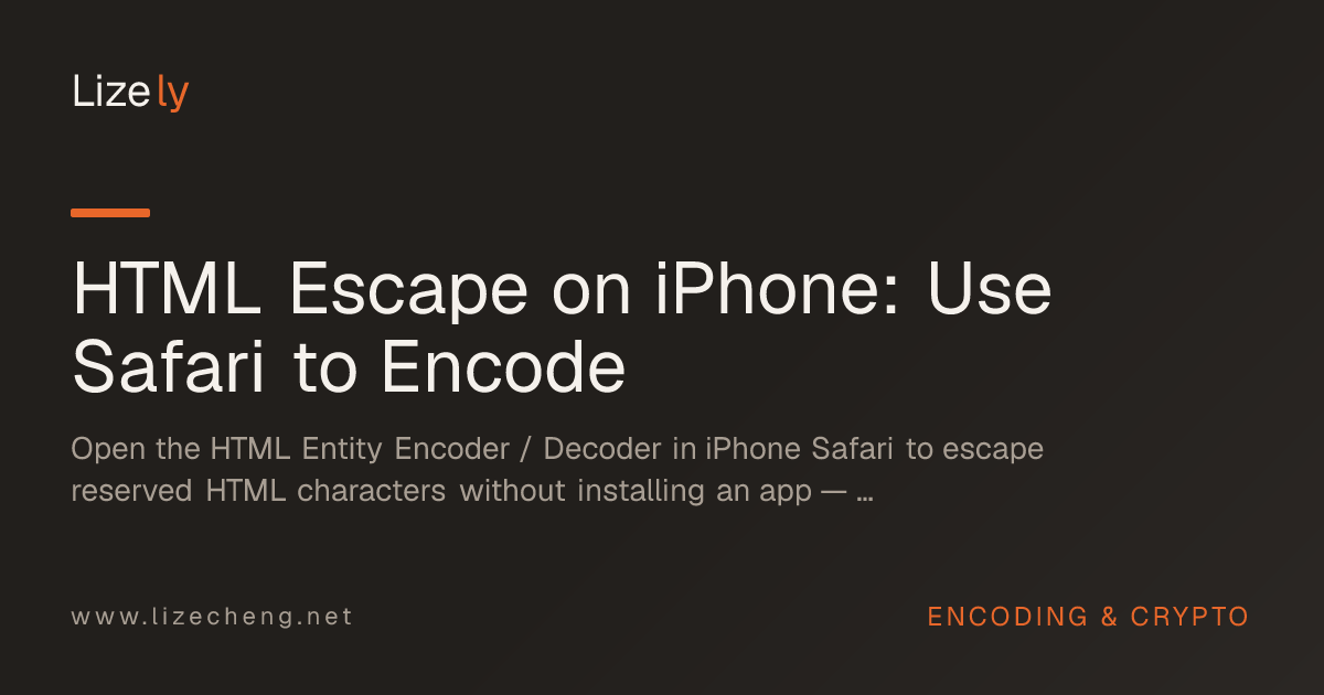 HTML Escape on iPhone: Use Safari to Encode