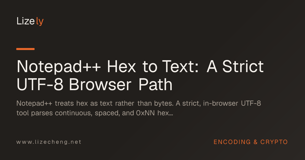 Notepad++ Hex to Text: A Strict UTF-8 Browser Path