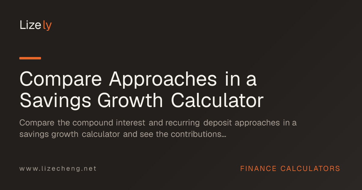 Compare Approaches in a Savings Growth Calculator