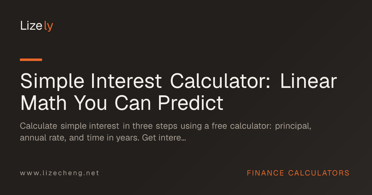 Simple Interest Calculator: Linear Math You Can Predict