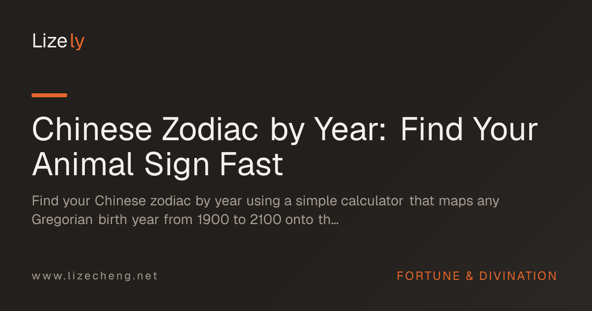 Chinese Zodiac by Year: Find Your Animal Sign Fast