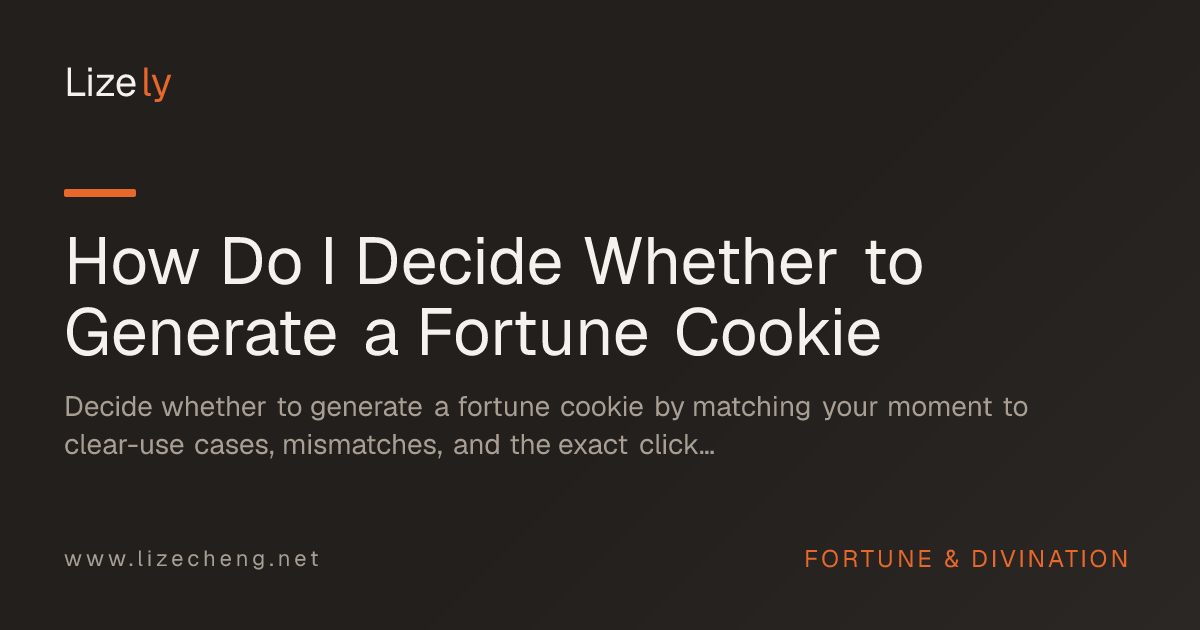 How Do I Decide Whether to Generate a Fortune Cookie