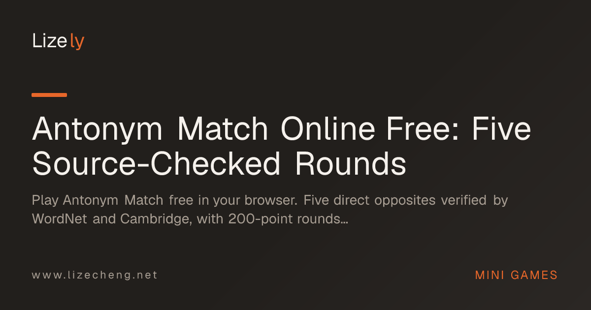 Antonym Match Online Free: Five Source-Checked Rounds