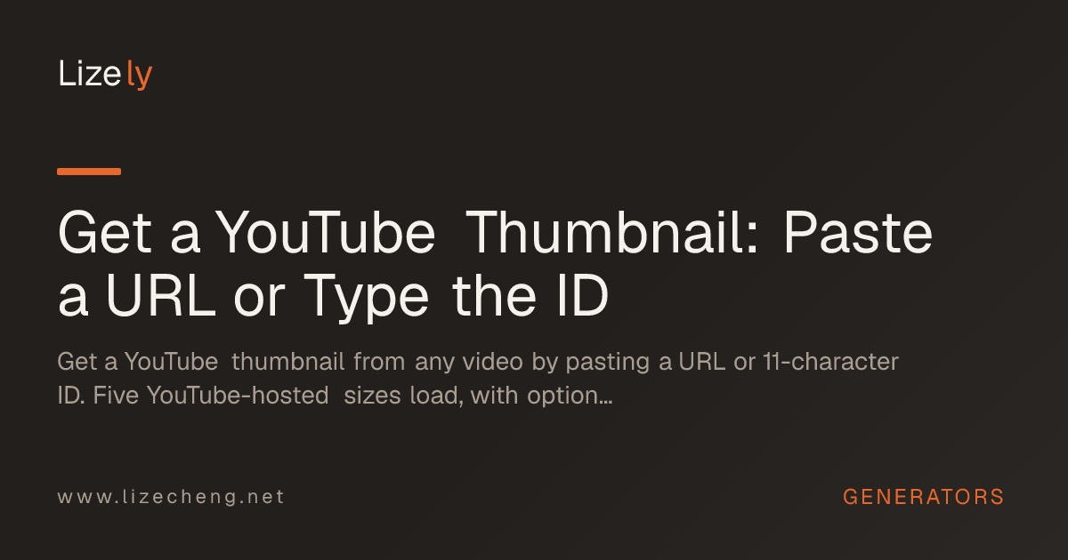 Get a YouTube Thumbnail: Paste a URL or Type the ID