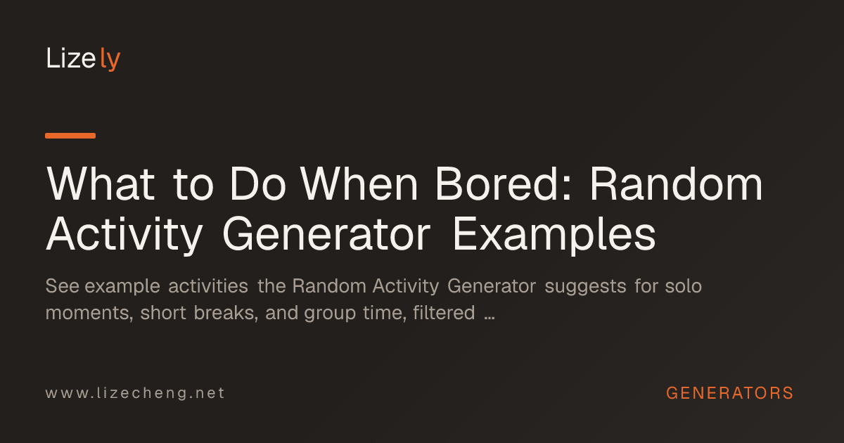 What to Do When Bored: Random Activity Generator Examples