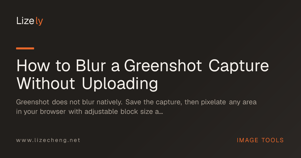 How to Blur a Greenshot Capture Without Uploading