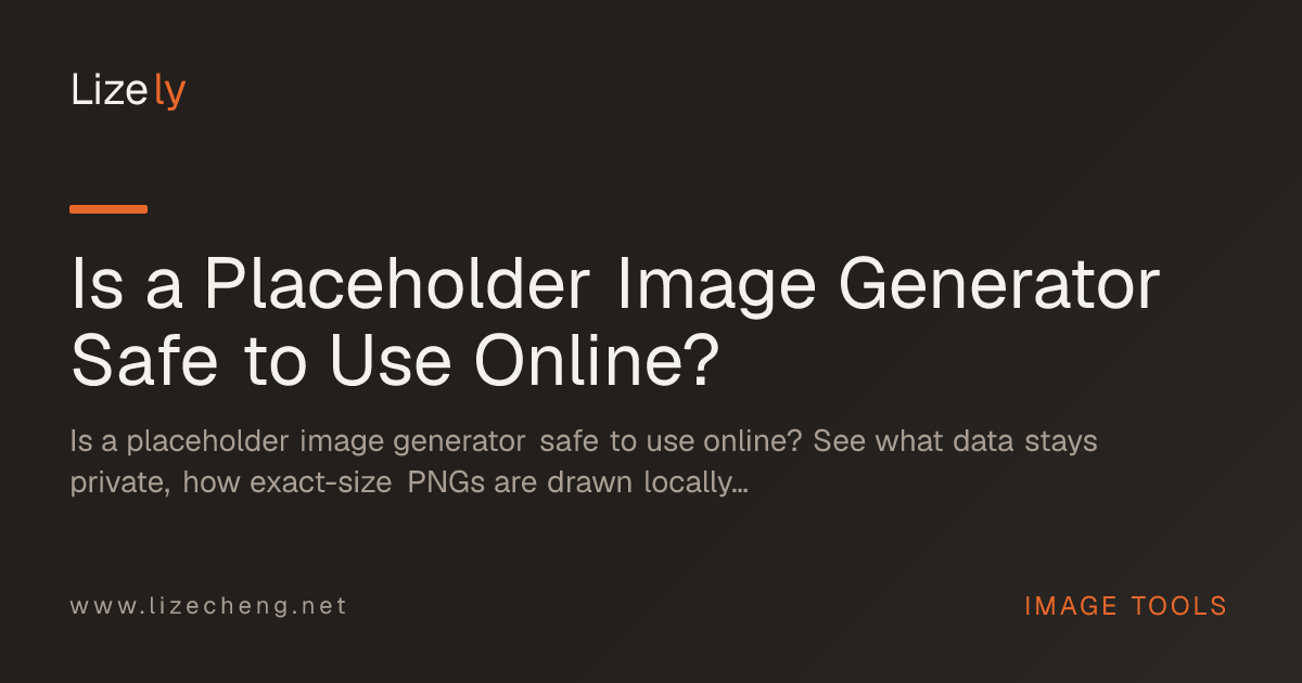 Is a Placeholder Image Generator Safe to Use Online?