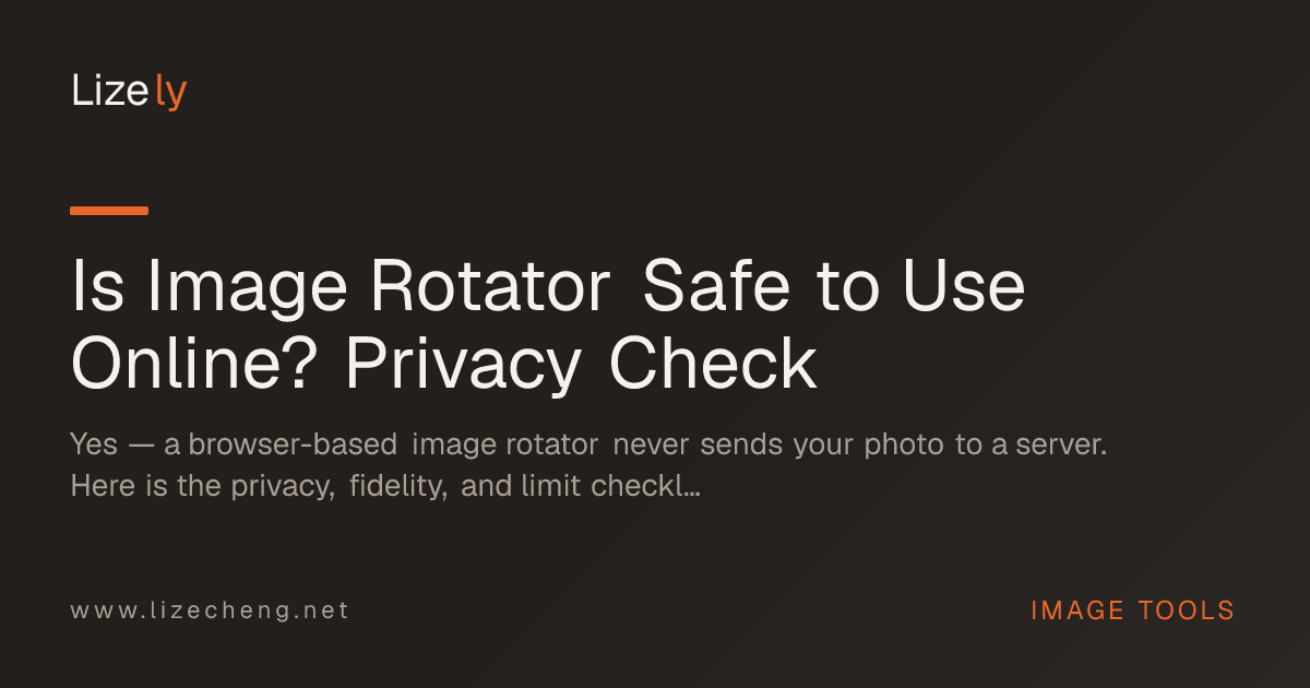 Is Image Rotator Safe to Use Online? Privacy Check