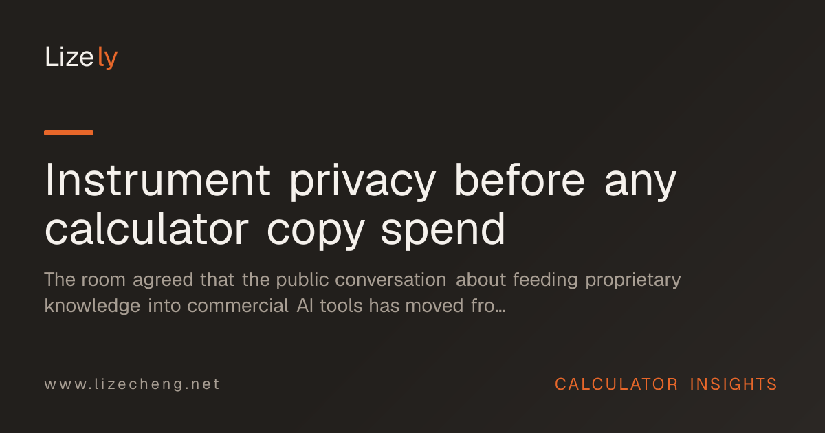 Instrument privacy before any calculator copy spend