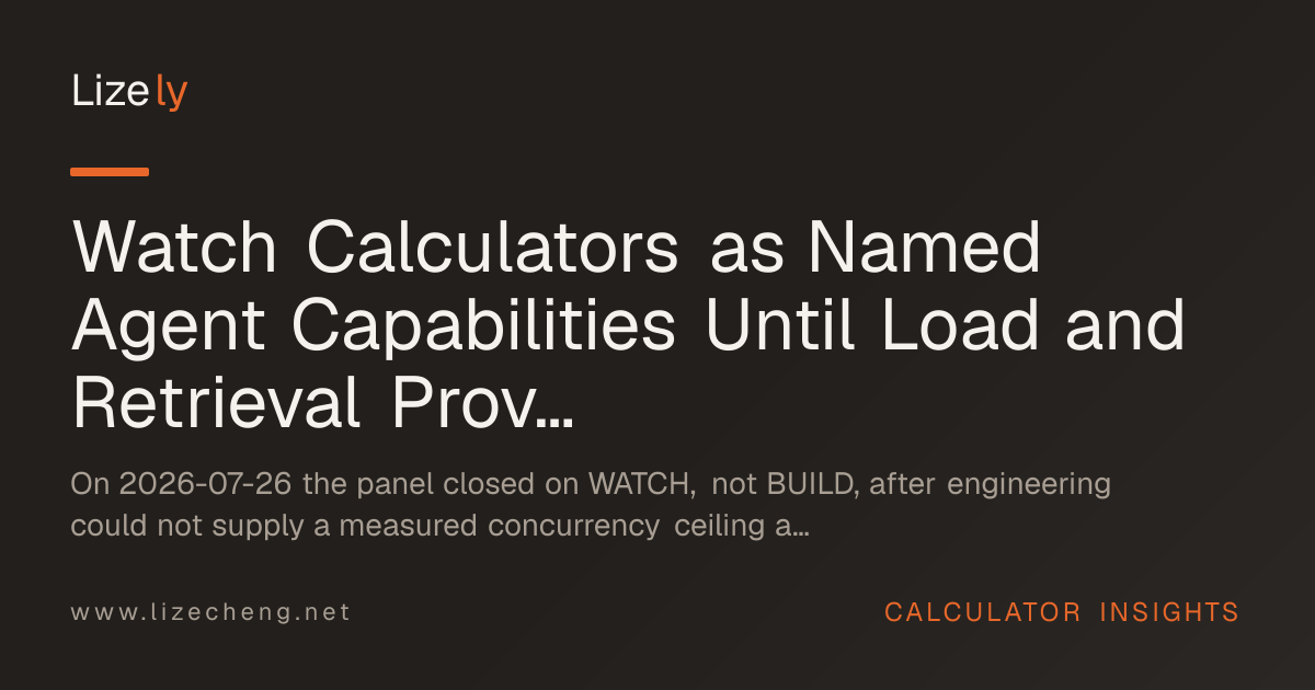 Watch Calculators as Named Agent Capabilities Until Load and Retrieval Proven