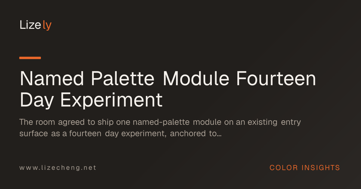 Named Palette Module Fourteen Day Experiment