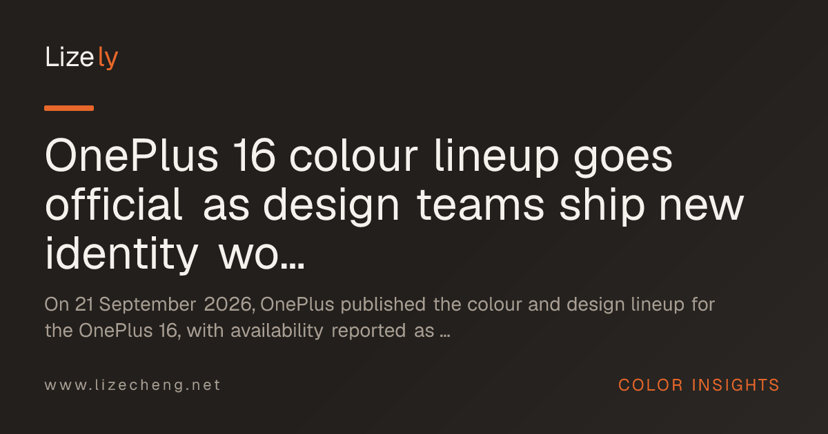 OnePlus 16 colour lineup goes official as design teams ship new identity work and a 240-shade nail colour wall lands