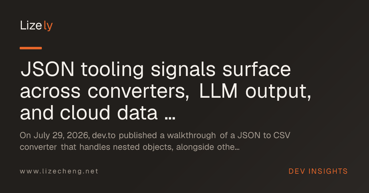 JSON 工具訊號在轉換器、LLM 輸出與雲端資料流中浮現