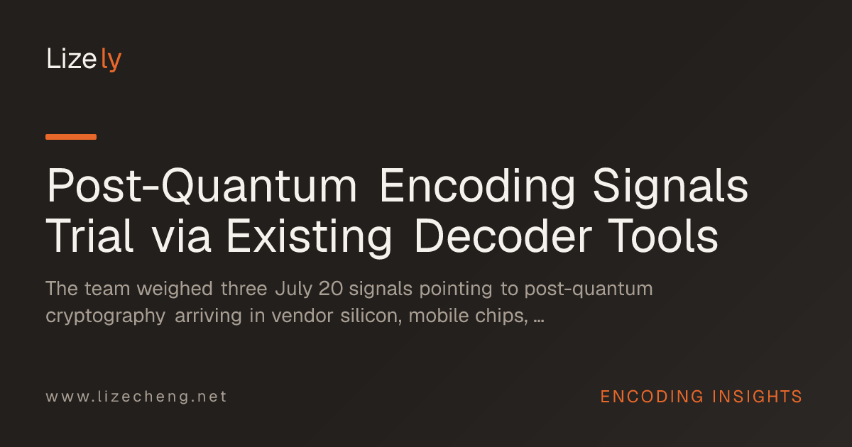 Post-Quantum Encoding Signals Trial via Existing Decoder Tools