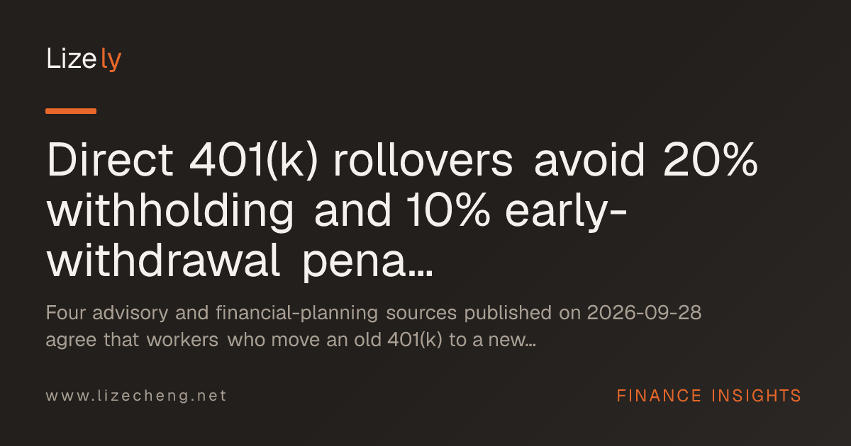 Direct 401(k) rollovers avoid 20% withholding and 10% early-withdrawal penalty for workers leaving employers