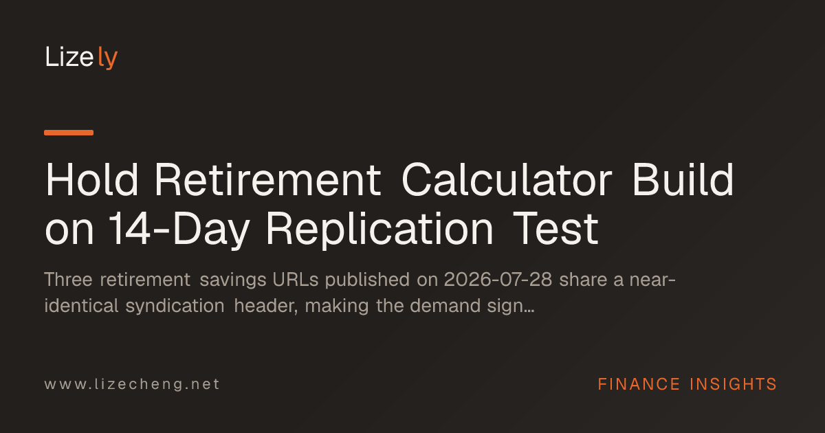 Hold Retirement Calculator Build on 14-Day Replication Test