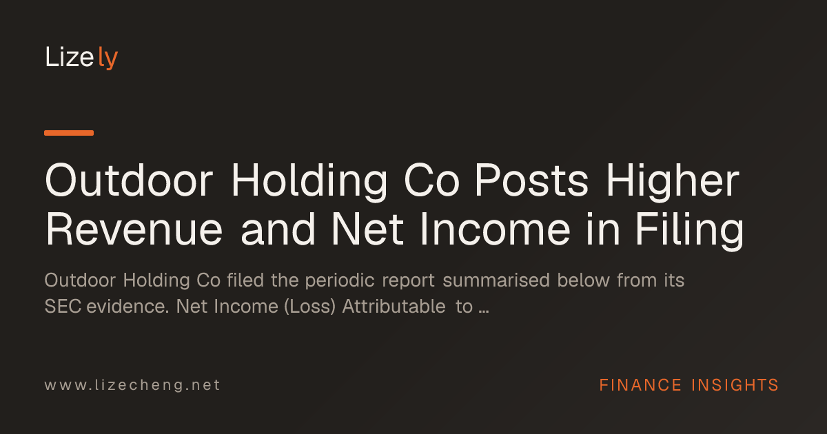 Outdoor Holding Co Posts Higher Revenue and Net Income in Filing