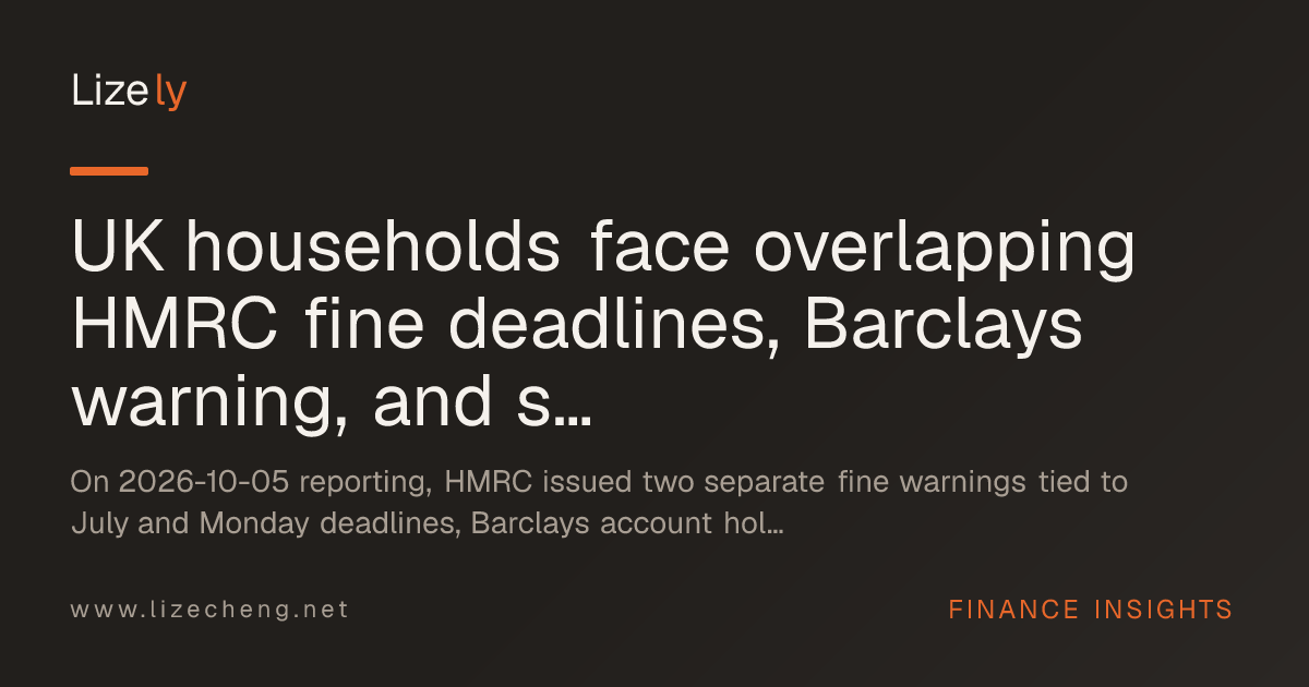 UK households face overlapping HMRC fine deadlines, Barclays warning, and state pension confirmation