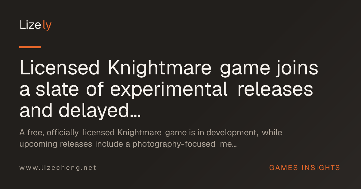 Licensed Knightmare game joins a slate of experimental releases and delayed updates