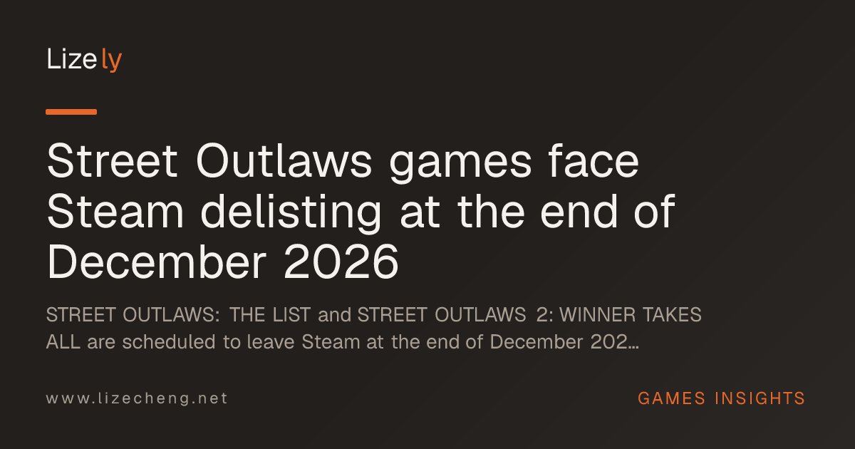 Street Outlaws games face Steam delisting at the end of December 2026