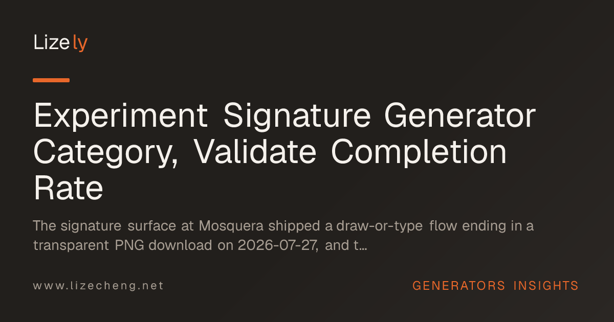 Experiment Signature Generator Category, Validate Completion Rate