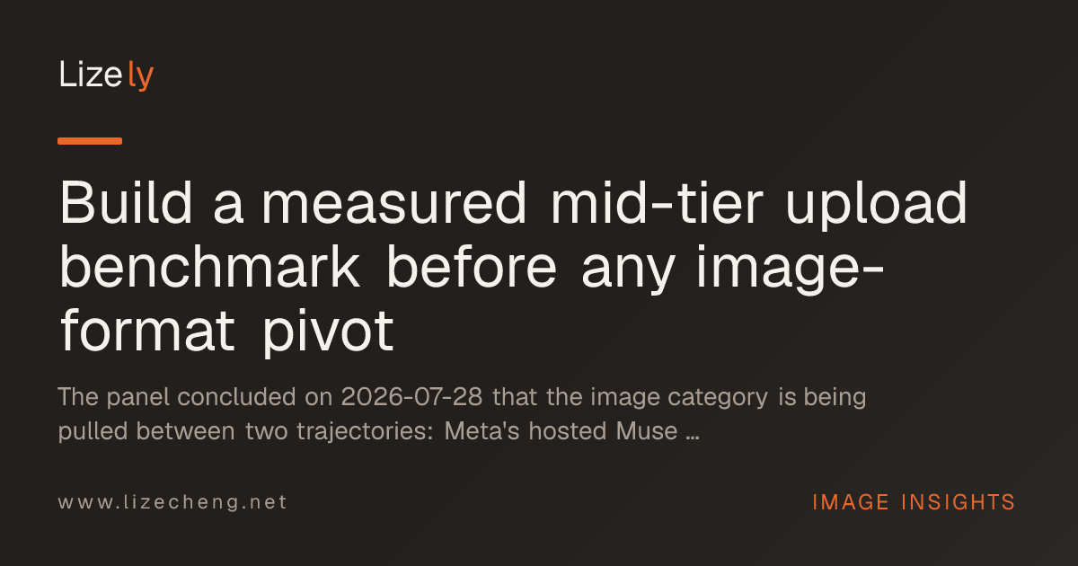Build a measured mid-tier upload benchmark before any image-format pivot