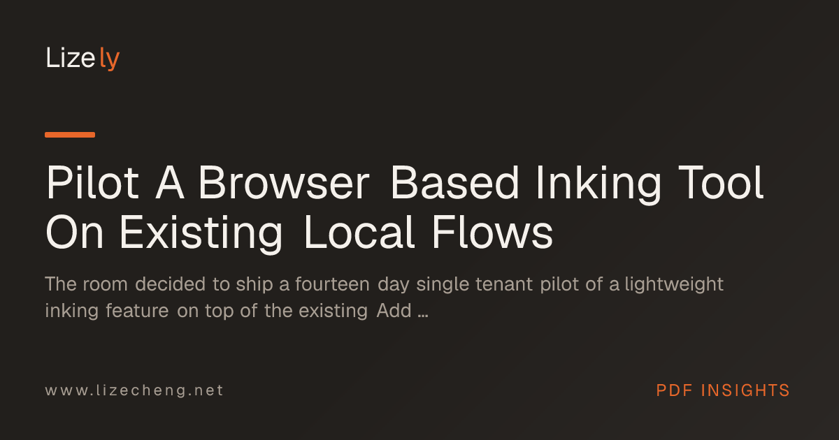 Pilot A Browser Based Inking Tool On Existing Local Flows