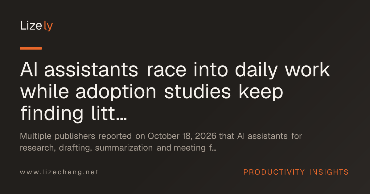 AI assistants race into daily work while adoption studies keep finding little measurable productivity lift