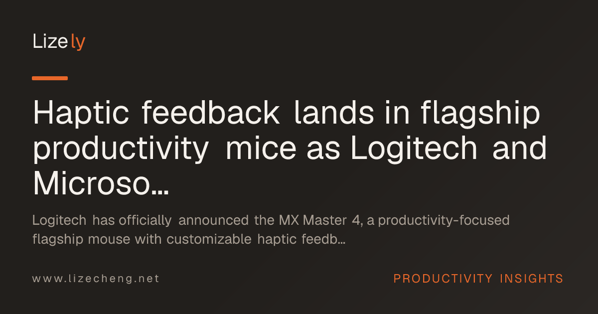 Haptic feedback lands in flagship productivity mice as Logitech and Microsoft ship competing designs
