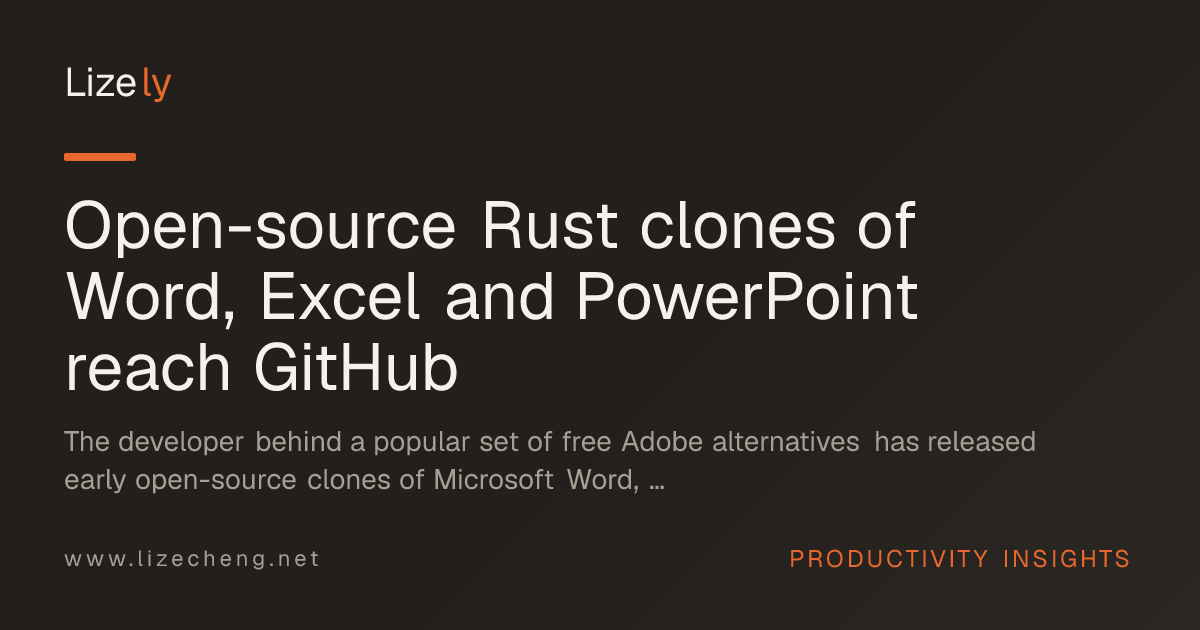 Open-source Rust clones of Word, Excel and PowerPoint reach GitHub