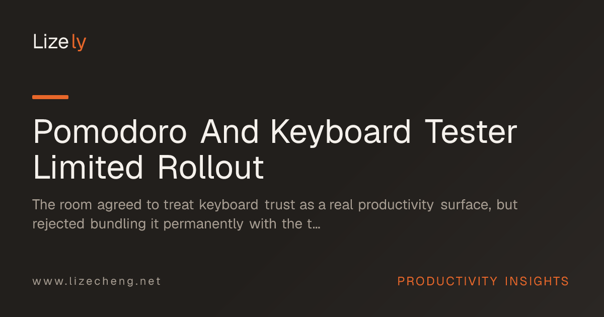 Pomodoro And Keyboard Tester Limited Rollout