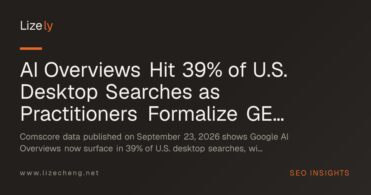 AI Overviews Hit 39% of U.S. Desktop Searches as Practitioners Formalize GEO Discipline