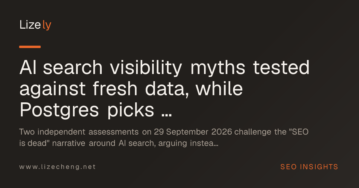 AI search visibility myths tested against fresh data, while Postgres picks up managed vector search
