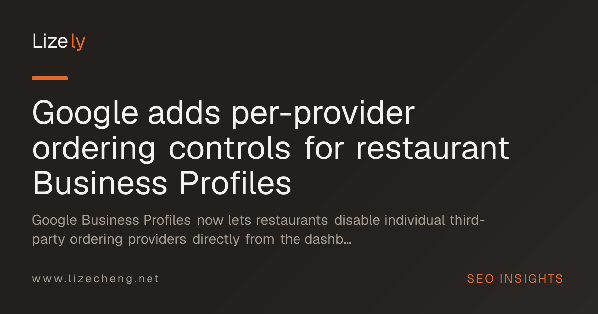 Google adds per-provider ordering controls for restaurant Business Profiles